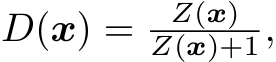  D(x) = Z(x)Z(x)+1,