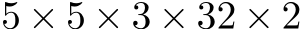  5 × 5 × 3 × 32 × 2