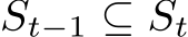  St−1 ⊆ St