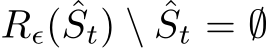  Rϵ( ˆSt) \ ˆSt = ∅