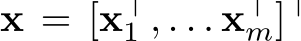  x = [x⊤1 , . . . x⊤m]⊤