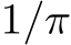  1/π