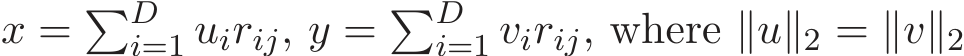  x = �Di=1 uirij, y = �Di=1 virij, where ∥u∥2 = ∥v∥2