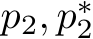  p2, p∗2