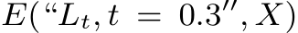  E(“Lt, t = 0.3′′, X)