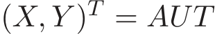  (X, Y )T = AUT