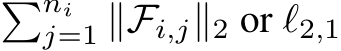 �nij=1 ∥Fi,j∥2 or ℓ2,1