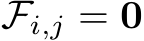  Fi,j = 0