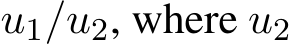  u1/u2, where u2