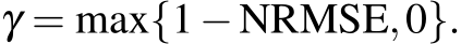  γ = max{1−NRMSE,0}.