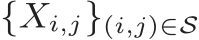  {Xi,j}(i,j)∈S