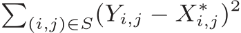 �(i,j)∈S(Yi,j − X∗i,j)2