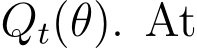  Qt(θ). At