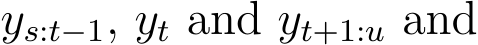  ys:t−1, yt and yt+1:u and