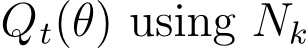  Qt(θ) using Nk