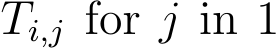  Ti,j for j in 1