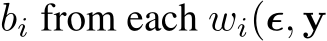  bi from each wi(ϵ, y