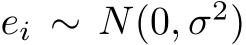  ei ∼ N(0, σ2)