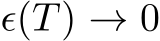  ϵ(T) → 0