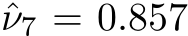 ˆν7 = 0.857