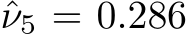 ˆν5 = 0.286