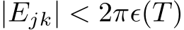  |Ejk| < 2πϵ(T)