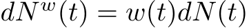 dN w(t) = w(t)dN(t)