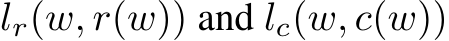  lr(w, r(w)) and lc(w, c(w))