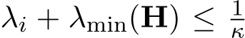  λi + λmin(H) ≤ 1κ