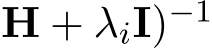 H + λiI)−1 