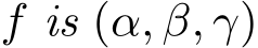  f is (α, β, γ)