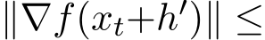  ∥∇f(xt+h′)∥ ≤