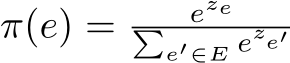 π(e) = eze�e′∈E eze′
