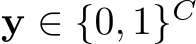  y ∈ {0, 1}C