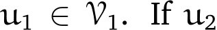 u1 ∈ V1. If u2