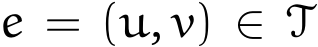  e = (u, v) ∈ T