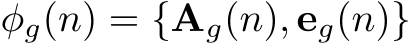 φg(n) = {Ag(n), eg(n)}