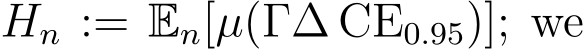  Hn := En[µ(Γ∆ CE0.95)]; we