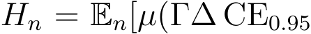  Hn = En[µ(Γ∆ CE0.95