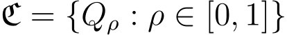  C = {Qρ : ρ ∈ [0, 1]}