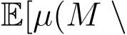 E[µ(M \