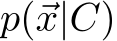 p(⃗x|C)