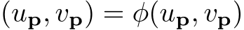 (up, vp) = φ(up, vp)