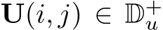 U(i, j) ∈ D+u