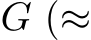  G (≈