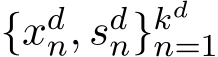  {xdn, sdn}kdn=1 