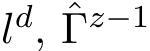 ld, ˆΓz−1