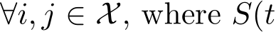 ∀i, j ∈ X, where S(t