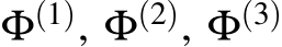  Φ(1), Φ(2), Φ(3)