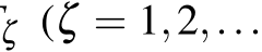 ζ (ζ = 1,2,...